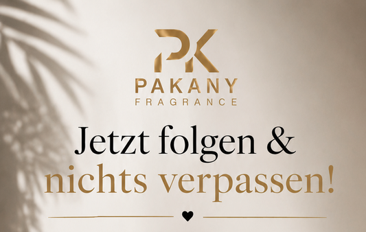 Folge Pakany Fragrance auf TikTok & Instagram – Exklusive Duftwelten entdecken